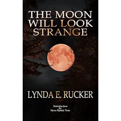 The Moon Will Look Strange