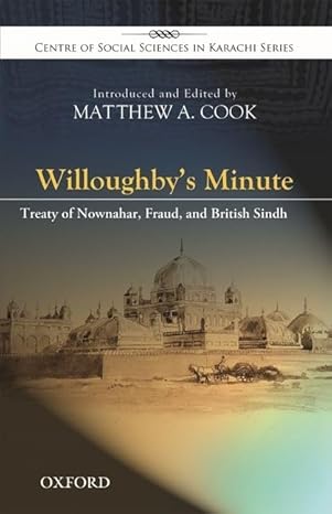Willoughby#S Minute: The Treaty of Nownahar, Fraud, and British Sindh