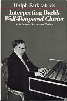 Hardcover Interpreting Bach's Well-Tempered Clavier: A Performer`s Discourse of Method Book