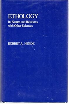 Hardcover Ethology: Its Nature and Relations with Other Sciences Book