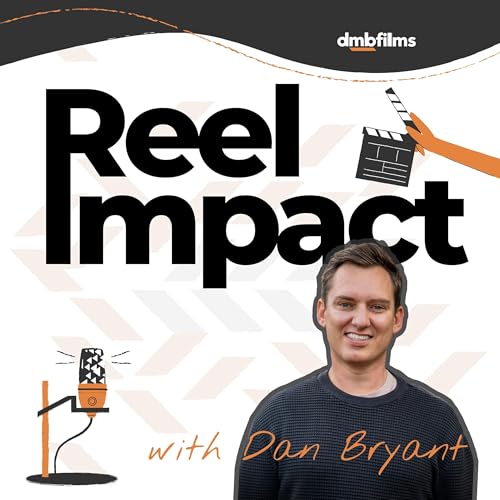 Couverture de Reel Impact with Dan Bryant
