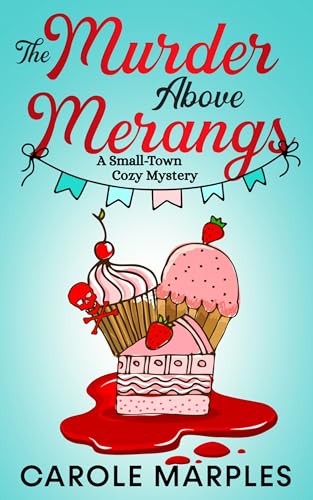 The Murder Above Merangs: A Small-Town Cozy Mystery (The Merang Mysteries Book 1) (English Edition)