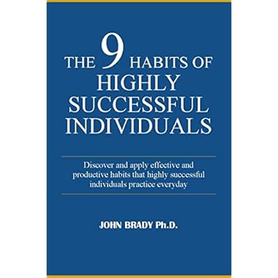 THE 9 HABITS OF HIGHLY SUCCESSFUL INDIVIDUALS
