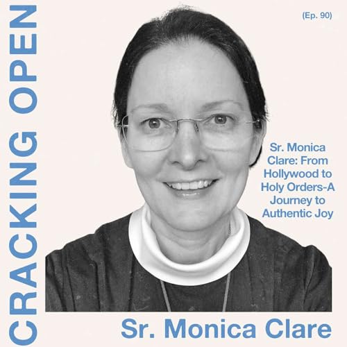 Page de couverture de Sr. Monica Clare: From Hollywood to Holy Orders - A Journey to Authentic Joy