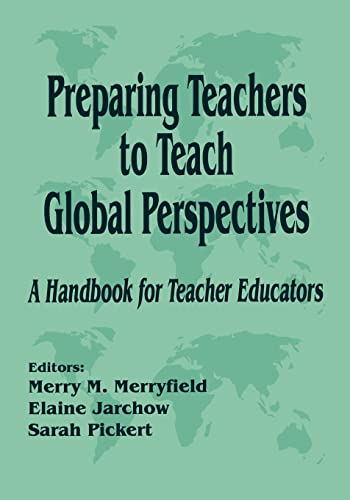Preparing Teachers to Teach Global Perspectives: A Handbook for Teacher Educators