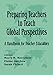 Preparing Teachers to Teach Global Perspectives: A Handbook for Teacher Educators