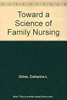 Toward a Science of Family Nursing 0201142384 Book Cover