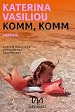 Komm, komm: Memoir
