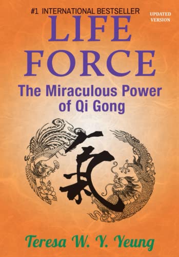 Life Force: The Miraculous Power Of Qi Gong