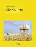  City Quitters: Creative Pioneers Pursuing Post-Urban Life: An Exploration of Post-Urban Life
