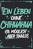  Chihuahua: Hund Notizbuch  100 leere linierte Seiten  Geschenk Chihuahua A5 6x9 Format (15,24 x 22,86 cm)