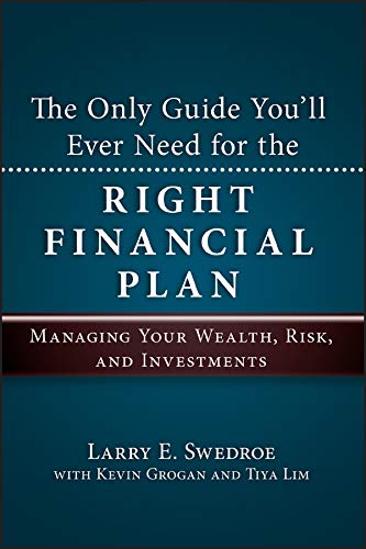 The Only Guide You'll Ever Need for the Right Financial Plan: Managing Your Wealth, Risk, and Investments