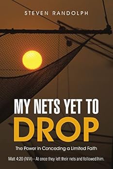 Paperback My Nets Yet to Drop: The Power in Conceding a Limited Faith Book