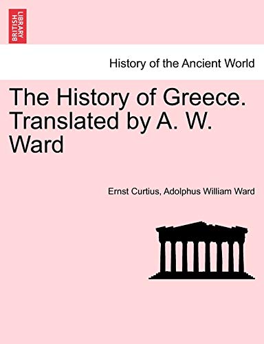The History of Greece. Translated by A. W. Ward. Vol. IV.