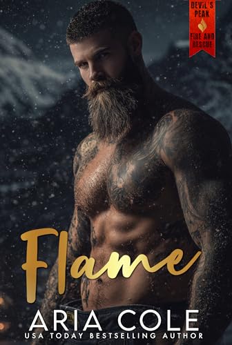 Flame: A Single Dad, Forced Proximity, Age Gap Firefighter Romance