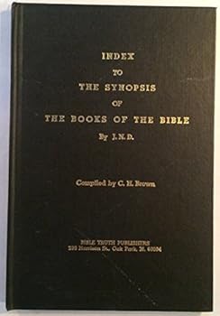 Hardcover Index to the Synopsis of the Books of the Bible By J. N. D. Book