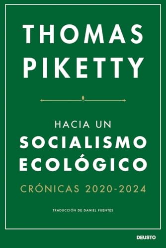 Hacia un socialismo ecológico: Crónicas 2020-2024 (Deusto)