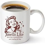 Smells Like Ignoring Responsibilities and Reading All Day - Book Lovers Gifts For Women - Bookish Readers Librarians Writers Bookworms - Birthday Present For Her Best Friend - 11oz Coffee Mug Tea Cup