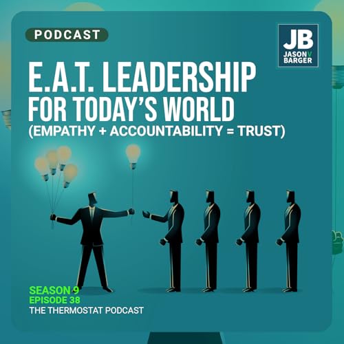 Page de couverture de Season 9 Episode 38: E.A.T. Leadership for Today’s World