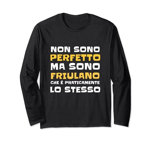 Abbigliamento Simpatico Scritte Divertenti Uomo Friulano Maglia a Manica