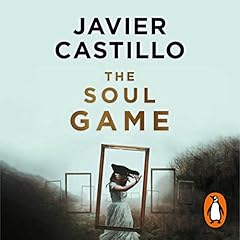 The Soul Game Audiobook By Javier Castillo cover art