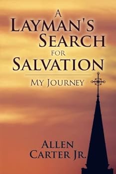 Paperback A Layman's Search for Salvation: My Journey Book