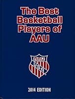The Best Basketball Players of AAU B078QMYG7T Book Cover