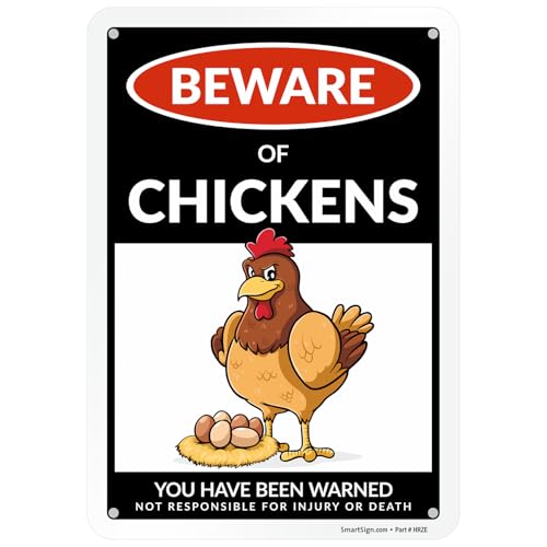 SmartSign Beware of Chickens You Have Been Warned Funny Animal Sign - 10" x 7", 40 mil Laminated Rustproof Aluminum Metal, For Gift, Yard, Cafe, Room