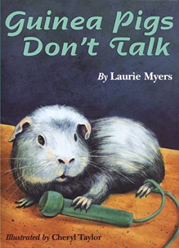 Guinea Pigs Don't Talk: An Engaging Chapter Book About Classroom Pets and Mischief for Kids (Ages 10-12)