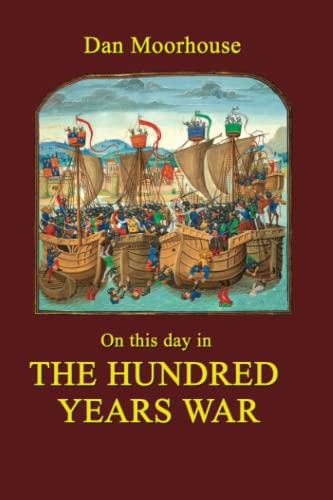 On This Day In The Hundred Years War: 2 (On This Day In History)
