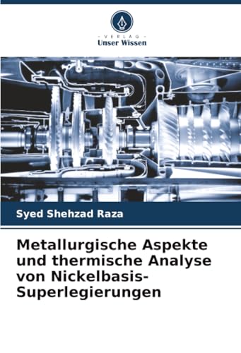 Metallurgische Aspekte und thermische Analyse von Nickelbasis-Superlegierungen: DE