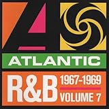Atlantic Rhythm & Blues, 1947-1974, Vol. 7: 1967-1969