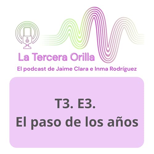 T3. E3. El paso de los a&ntilde;os.