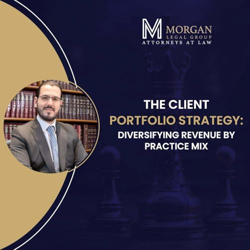 The Client Portfolio Strategy: Diversifying Revenue by Practice Mix