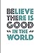 Produktbild Believe There is Good in the World: Daily Action Planner - My Next 90 Days