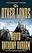 The Other Lands: The Acacia Trilogy, Book Two
