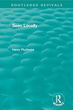 Seen Locally (Routledge Revivals)