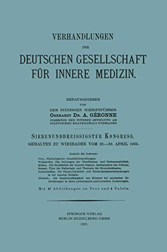 Preisvergleich Produktbild Siebenunddreissigster Kongress: Gehalten zu Wiesbaden vom 20.23. April 1925 (Verhandlungen der Deutschen Gesellschaft für Innere Medizin)