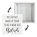Inspirational Wood Box Sign, You Did Not Wake Up Today To Be A Weak Ass Bitch Sign, Motivational Desktop Decoration, Decor For Bedroom Lounge Office 5.7x5.7inches
