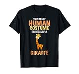 This Is My Human Costume I'm Really A Giraffe Funny T-Shirt