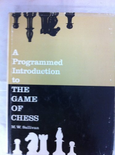 A Programmed Introduction to the Game of Chess 0844918008 Book Cover