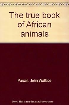 Hardcover The True Book of African Animals Book
