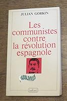 Les Communistes contre la Re´volution espagnole (Collection Ligne de mire) (French Edition) 2714411320 Book Cover