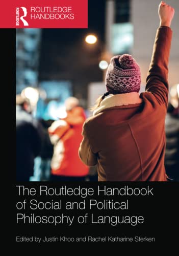 The Routledge Handbook of Social and Political Philosophy of Language (Routledge Handbooks in Philosophy)
