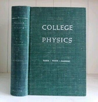 College Physics Hardcover Vintage 1952 Textbook Robert L. Weber, White, Manning