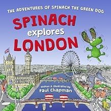 Important Characters of Kindle Edition Spinach Explores London (The Adventures of Spinach the Green Dog) Detailed Review Curated Content Must Read