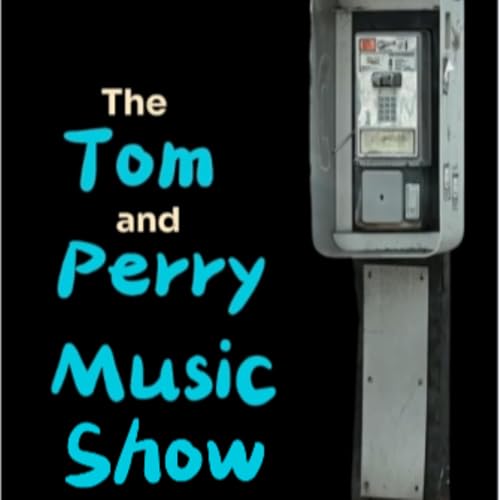 Tom and Perry Music Show Podcast Por Tom and Perry Music Show arte de portada