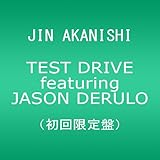 TEST DRIVE featuring JASON DERULO(shokaigenteban)(DVDshokaigenteban)