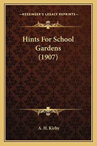 Hints For School Gardens (1907)