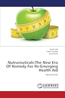 Nutraceuticals:The New Era Of Remedy For Re-Emerging Health Aid: Nutracutical 3659642029 Book Cover